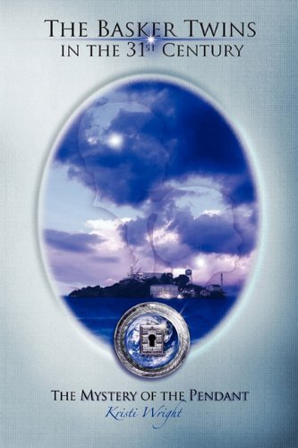 Cover for Kristi Wright · The Basker Twins in the 31st Century - the Mystery of the Pendant (Paperback Book) (2011)