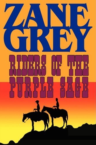 Riders of the Purple Sage - Zane Grey - Kirjat - Phoenix Rider - 9781604502909 - tiistai 9. syyskuuta 2008