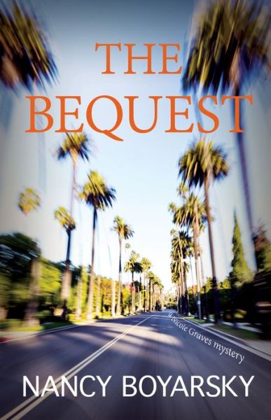 Cover for Nancy Boyarsky · The bequest a Nicole Graves mystery (Bok) (2017)