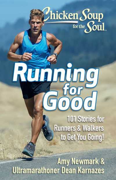 Cover for Amy Newmark · Chicken Soup for the Soul: Running for Good: 101 Stories for Runners &amp; Walkers to Get You Moving (Paperback Book) (2019)