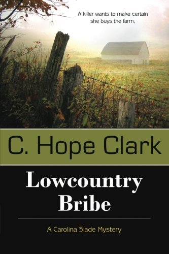 Cover for C. Hope Clark · Lowcountry Bribe: a Carolina Slade Mystery (Paperback Book) (2012)