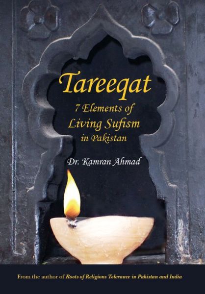 Cover for Kamran, Dr. Ahmad, Ph.D. · Tareeqat: 7 Elements of Living Sufism in Pakistan (Taschenbuch) (2015)