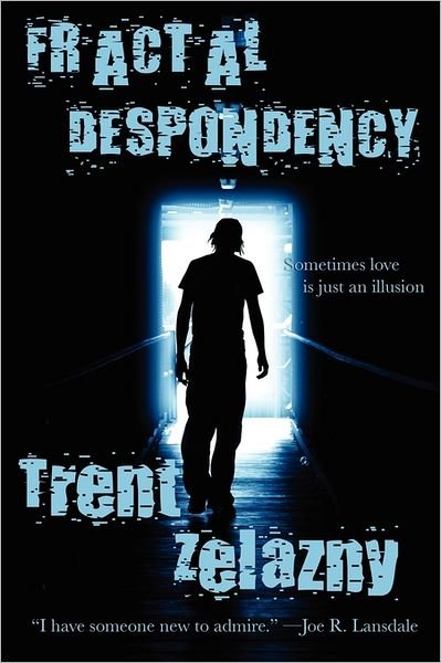 Cover for Trent Zelazny · Fractal Despondency (Paperback Book) (2011)