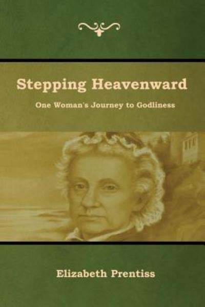 Cover for Elizabeth Prentiss · Stepping Heavenward (Paperback Book) (2019)