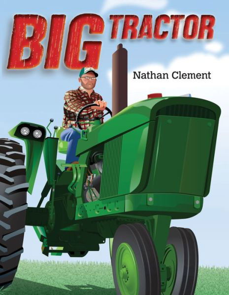 Cover for Nathan Clement · Big Tractor (Gebundenes Buch) (2015)