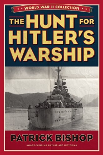 Cover for Patrick Bishop · The Hunt for Hitler's Warship - World War II Collection (Paperback Book) [First Trade Paper edition] (2015)