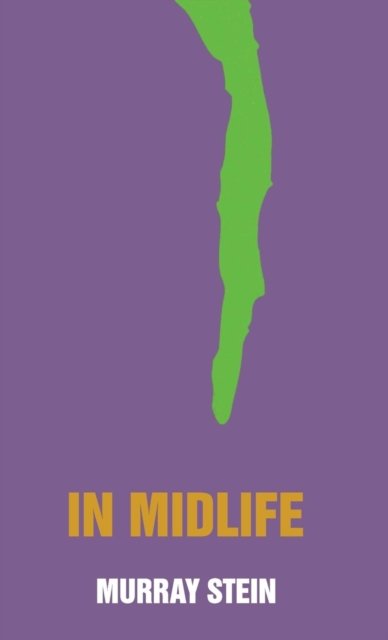 Cover for Murray Stein · In Midlife: a Jungian Perspective Hardcover (Hardcover bog) (2014)