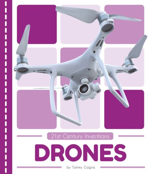 Cover for Tammy Gagne · Drones - 21st Century Inventions (Paperback Book) (2018)