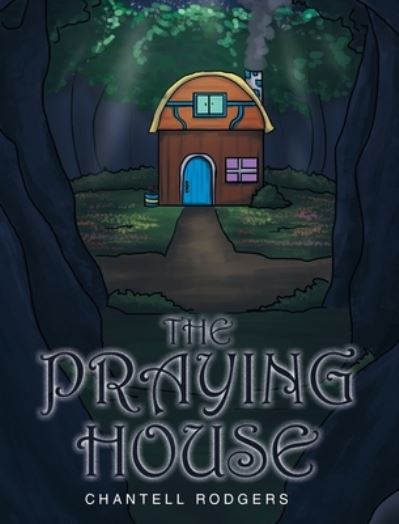 Cover for Chantell Rodgers · Praying House (Book) (2022)