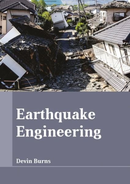 Cover for Devin Burns · Earthquake Engineering (Hardcover Book) (2017)
