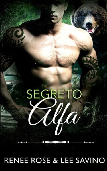 Segreto Alfa - Renee Rose - Books - Midnight Romance, LLC - 9781636930909 - January 14, 2022