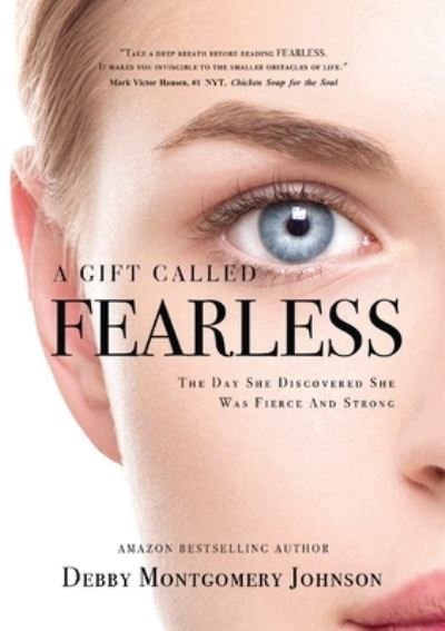 Cover for Debby Montgomery Johnson · A Gift Called Fearless (Taschenbuch) (2021)