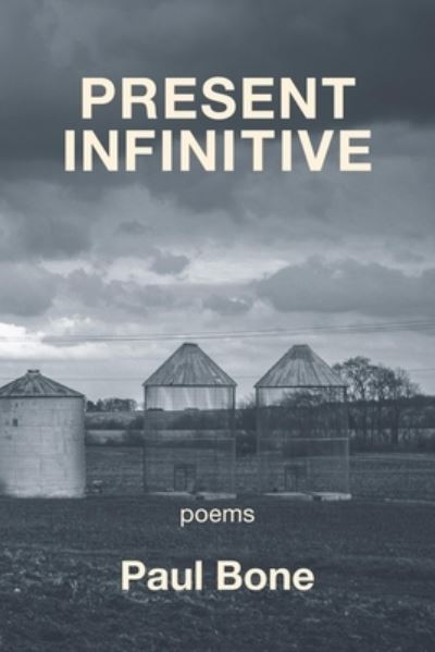 Cover for Bone Paul Bone · Present Infinitive (Paperback Book) (2022)