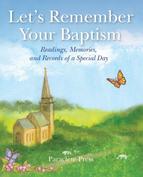 Cover for Editors at Paraclete Press · Let's Remember Your Baptism (Book) (2021)