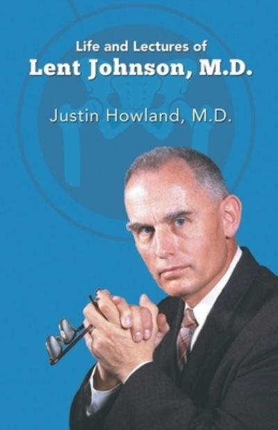 Cover for Justin Howland M D · Life and Lectures of Lent Johnson, M. D. (Paperback Book) (2019)
