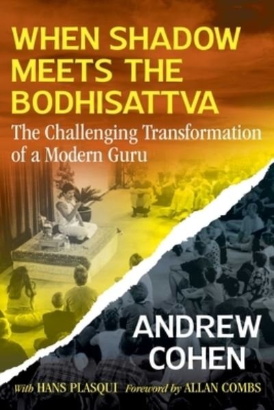 Cover for Andrew Cohen · When Shadow Meets the Bodhisattva: The Challenging Transformation of a Modern Guru (Paperback Bog) (2023)