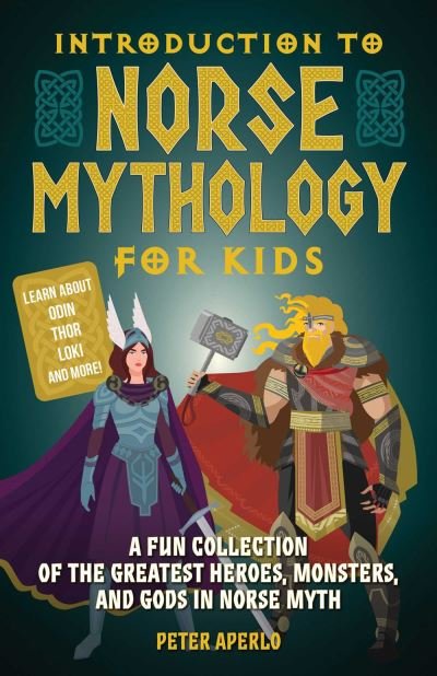 Introduction to Norse Mythology for Kids - Peter Aperlo - Libros - Ulysses Press - 9781646041909 - 1 de junio de 2021