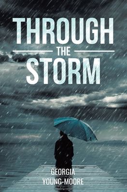 Cover for Georgia Young-Moore · Through the Storm (Paperback Book) (2020)