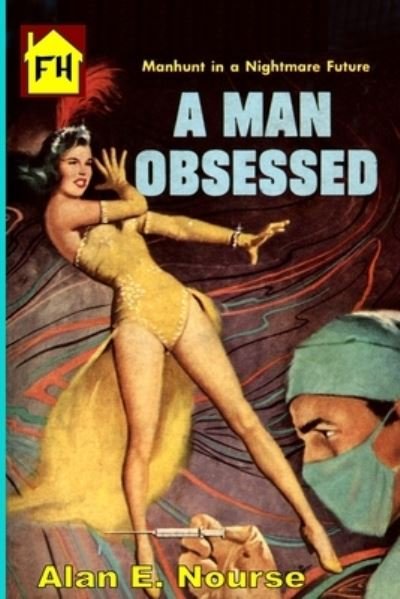 Cover for Alan E Nourse · A Man Obsessed (Paperback Book) (2020)