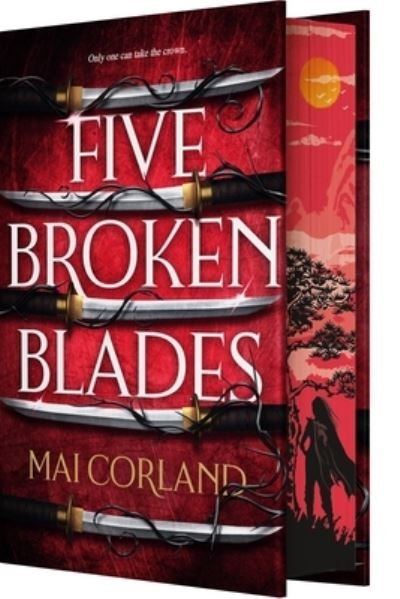 Cover for Mai Corland · Five Broken Blades (Deluxe Limited Edition) - The Broken Blades (Gebundenes Buch) [Deluxe Limited edition] (2024)