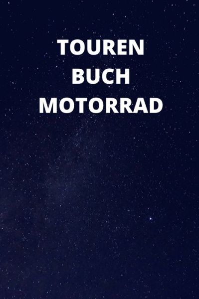 Cover for Motorbike Publishing · Tourenbuch Motorrad (Paperback Book) (2020)