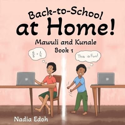 Nadia Edoh · Back-to-School at Home! (Paperback Book) (2021)