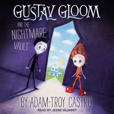 Cover for Adam-Troy Castro · Gustav Gloom and the Nightmare Vault (CD) (2019)