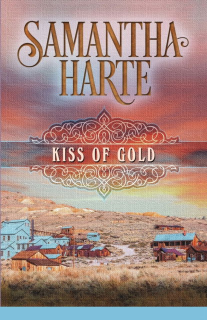 Kiss of Gold - Samantha Harte - Książki - Diversion Books - 9781682300909 - 24 marca 2015