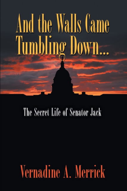 Cover for Vernadine A. Merrick · And the Walls Came Tumbling Down (Paperback Book) (2022)