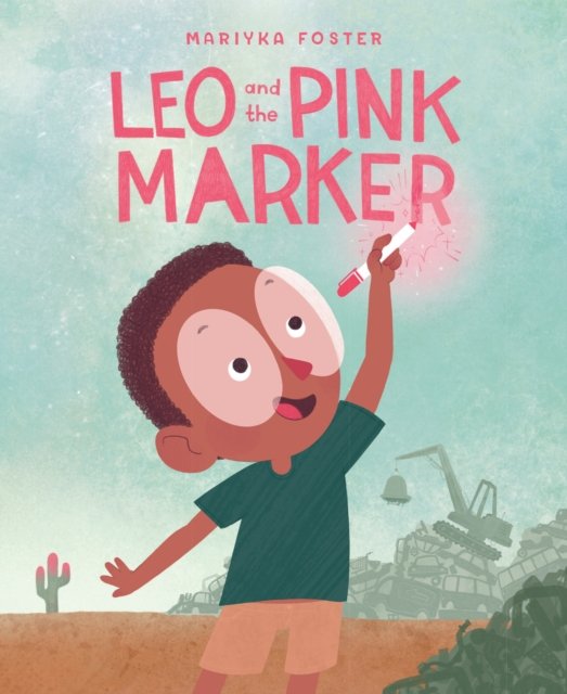 Cover for Mariyka Foster · Leo and the Pink Marker (Innbunden bok) (2024)