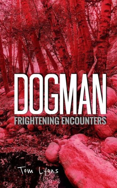 Cover for Tom Lyons · Dogman Frightening Encounters (Paperback Book) (2019)