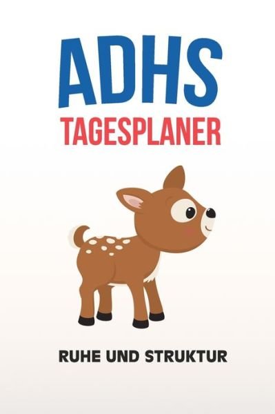 Cover for Adieu Chaos · ADHS Tagesplaner - Ruhe und Struktur (Paperback Bog) (2019)