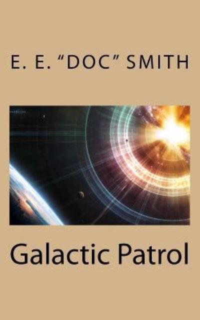 Cover for E E Doc Smith · Galactic Patrol (Paperback Book) (2018)