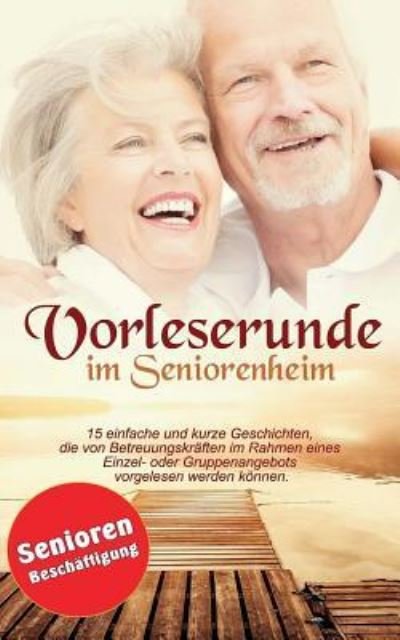 Cover for Aktivierungscoach Autorenteam · Vorleserunde im Seniorenheim (Paperback Bog) (2018)