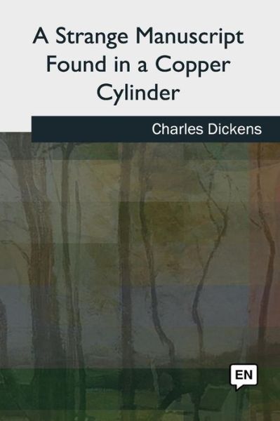 A Strange Manuscript Found in a Copper Cylinder - James De Mille - Books - Createspace Independent Publishing Platf - 9781727490909 - September 26, 2018