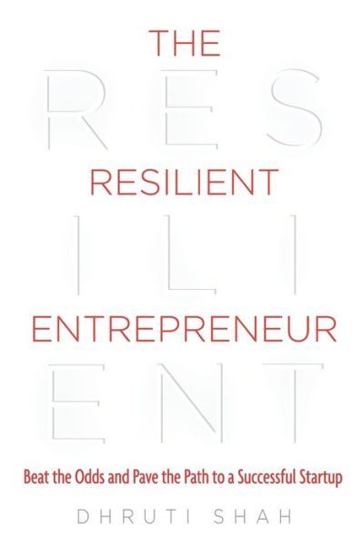 Cover for Dhruti Shah · The Resilient Entrepreneur (Paperback Book) (2020)