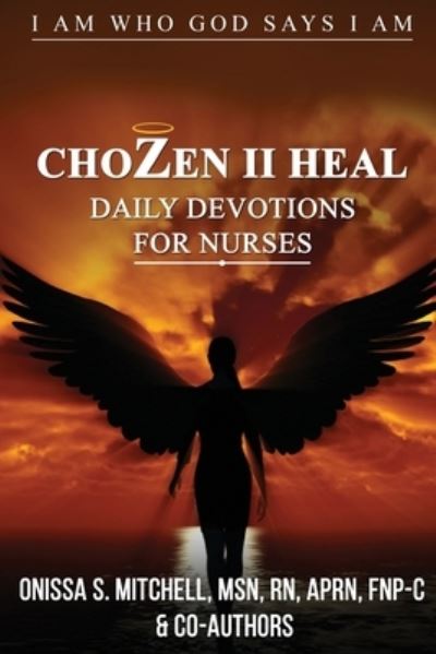 Cover for Onissa S Mitchell · ChoZen II Heal, I Am Who God Says I Am (Paperback Book) (2020)