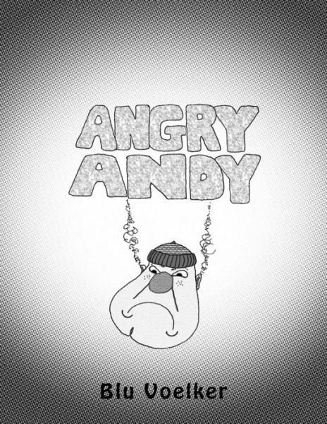 Cover for Blu Voelker · Angry Andy (Paperback Book) (2021)