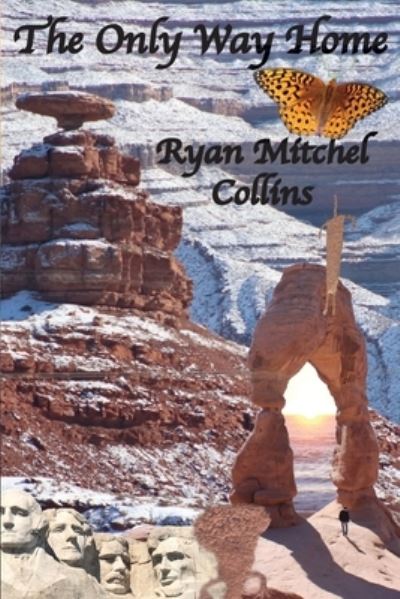 The Only Way Home - Ryan Mitchel Collins - Książki - Powder River Publishing - 9781736665909 - 14 lutego 2021