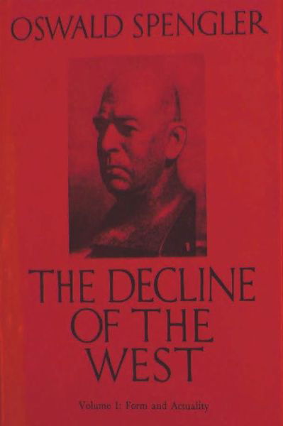 Cover for Oswald Spengler · The Decline of the West, Vol. I: Form and Actuality (Pocketbok) (2021)