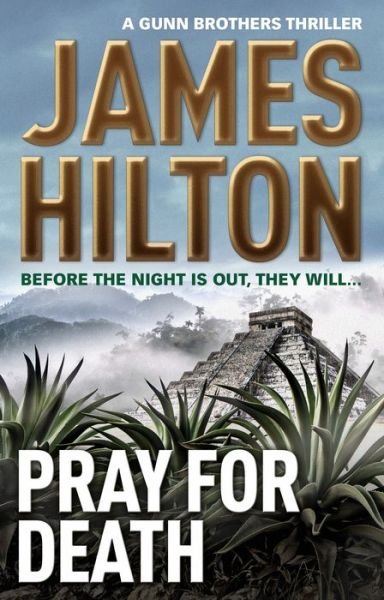 Cover for James Hilton · Pray for Death (A Gunn Brothers Thr (N/A) (2018)