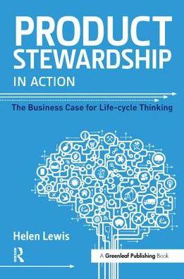 Cover for Helen Lewis · Product Stewardship in Action: The Business Case for Life-cycle Thinking (Hardcover Book) (2016)