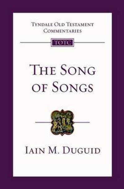 Cover for Iain Duguid · The Song of Songs - Tyndale Old Testament Commentary (Paperback Bog) (2015)