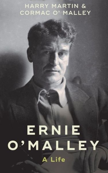 Cover for Harry Martin · Ernie O'Malley: A Life (Paperback Bog) (2021)