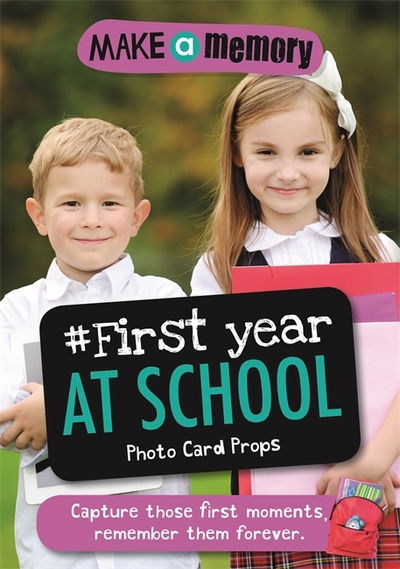 Cover for Frankie J. Jones · Make a Memory #First Year at School Photo Card Props: Capture those first moments, remember them forever. - Make a Memory (Paperback Book) (2017)