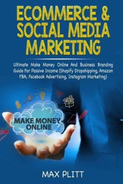 Cover for Max Plitt · Ecommerce &amp; Social Media Marketing (Paperback Book) (2019)