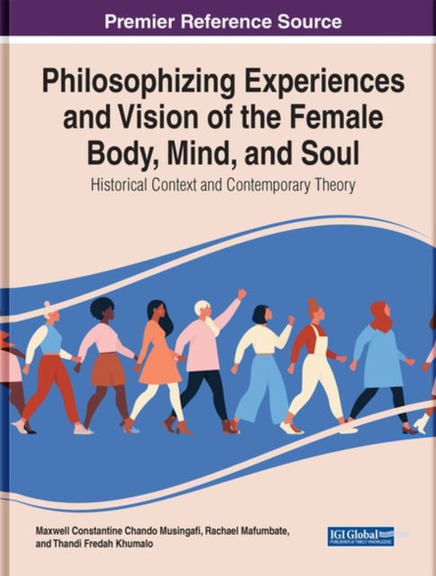 Cover for Maxwell Constantine Chando Musingafi · Philosophising Experiences and Vision of the Female Body, Mind, and Soul (Gebundenes Buch) (2021)