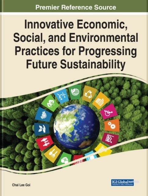 Cover for Goi · Innovative Economic, Social, and Environmental Practices for Progressing Future Sustainability - e-Book Collection - Copyright 2022 (Hardcover bog) (2022)