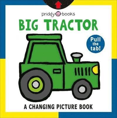 Cover for Roger Priddy · Big Tractor - Changing Picture Books (Board book) (2021)