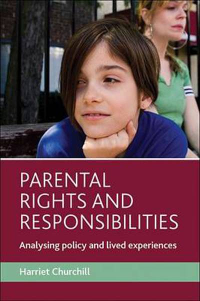 Cover for Harriet Churchill · Parental rights and responsibilities: Analysing social policy and lived experiences (Paperback Book) (2011)
